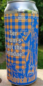 Yer Bum's Oot the Windae!