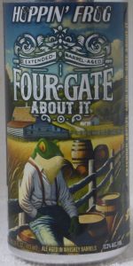 Extended Barrel-Aged Four-Gate About It