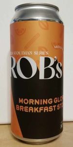 Rob's Morning Glory Breakfast Stout