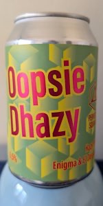 Oopsie Dhazy; Enigma & El Dorado