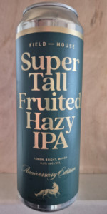 Super Tall Fruited Hazy IPA