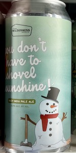 You Don't Have To Shovel Sunshine
