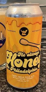 It's Always Honey in Philadelphia