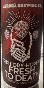 Triple Dry Hopped Fresh To Death