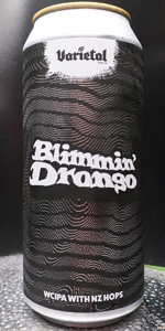 Blimmin' Drongo