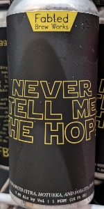 Never Tell Me the Hops