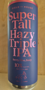 Super Tall Hazy Triple IPA