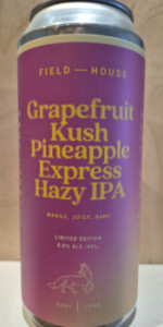 Grapefruit Kush Pineapple Express Hazy IPA