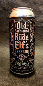 Old Fashioned Rude Elfâs Reserve