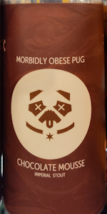 Morbidly Obese Pug - Chocolate Mousse