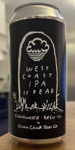 West Coast IPA Is Dead