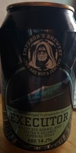 Executor - Barrel-Aged