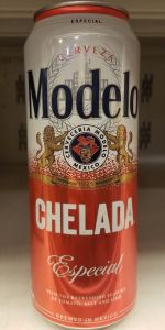 Modelo Especial Chelada | Grupo Modelo . de . | BeerAdvocate